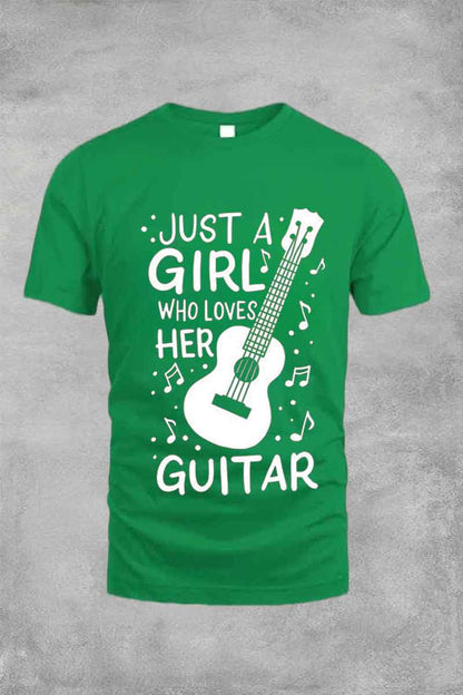 JUST A GIRL WHI LOVES HER GUITAR TEE FOR WOMEN