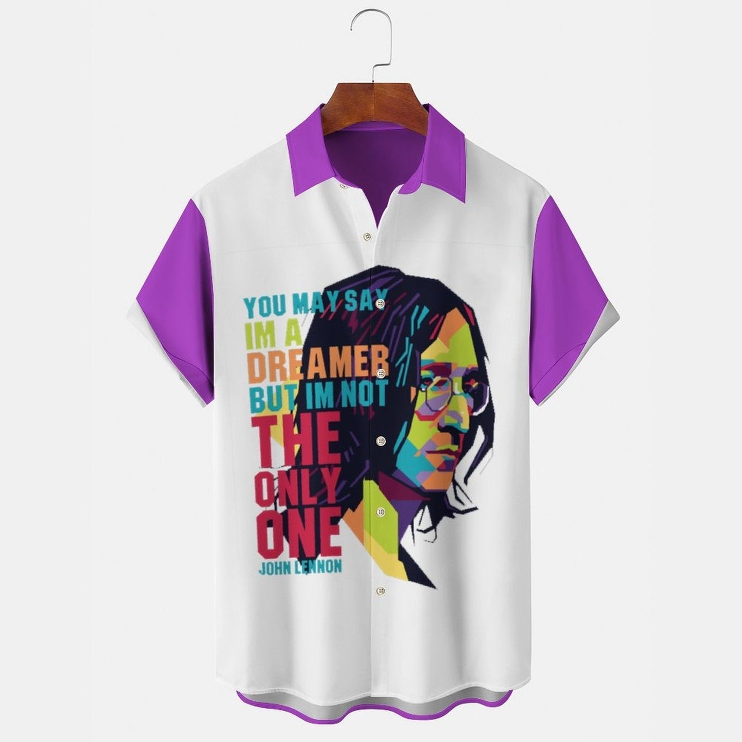 YOU MAY SAY IM A DREAMER BUT IM NOT THE ONE Short Sleeve Shirt